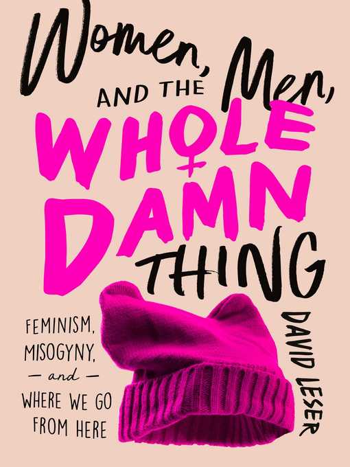 Title details for Women, Men, and the Whole Damn Thing by David Leser - Wait list
